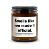 Smells like you made it official Candle - Image 2