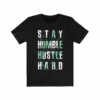 Stay Humble Hustle Hard Lettering T-Shirt