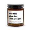 Your fart stink but i still love you Candle - Image 2