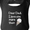 Dear Dad Icecream Cute Black Baby Bib Unique - Image 2