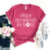 easily distracted by dogs t shirt